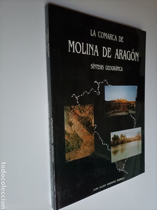 Libros de segunda mano: La comarca de Molina de Arag&oacute;n Guadalajara. S&iacute;ntesis geogr&aacute;fica Juan Juli&aacute;n Mart&iacute;nez