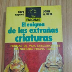 Libros de segunda mano: EL ENIGMA DE LAS EXTRAÑAS CRIATURAS (JOHN A. KEEL) CRIPTOZOOLOGÍA. Lote 353563753