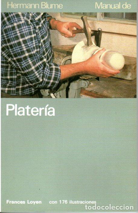 Libros de segunda mano: MANUAL DE PLATERIA - FRANC&Eacute;S LOYEN - Foto 1