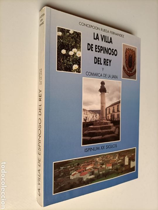 Libros de segunda mano: La villa de Espinoso del Rey y comarca de La Jara Concepci&oacute;n Rueda .. Toledo