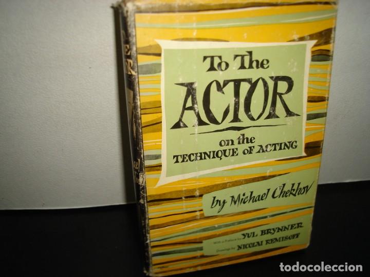 Second hand books: 169- T&Eacute;CNIAS DE ACTUACI&Oacute;N. TO THE ACTOR. ON THE TECHNIQUE OF ACTIONG - MICHAEL CHEKHOV - 1953