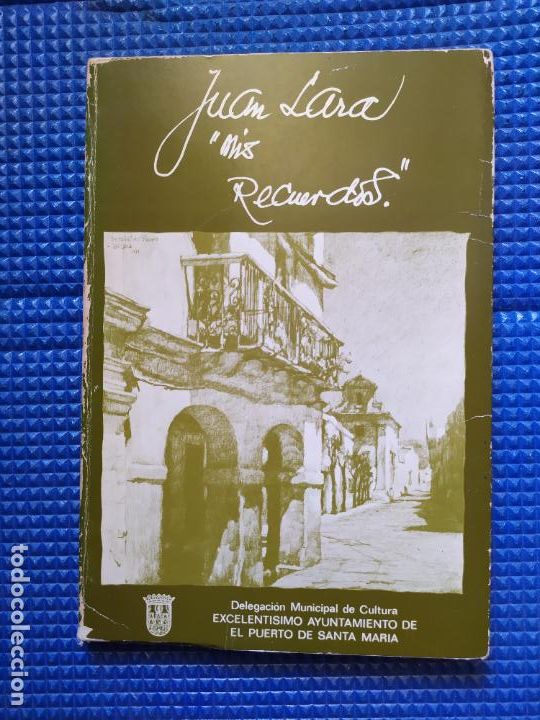 Libros de segunda mano: JUAN LARA MIS RECUERDOS - Foto 1