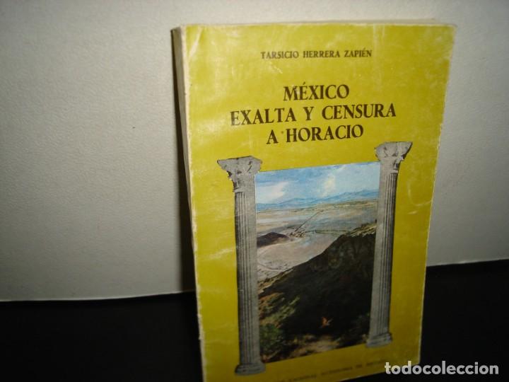 Second hand books: 28- M&Eacute;XICO EXALTA Y CENSURA A HORACIO - TARSICIO HERRERA ZAPI&Eacute;N