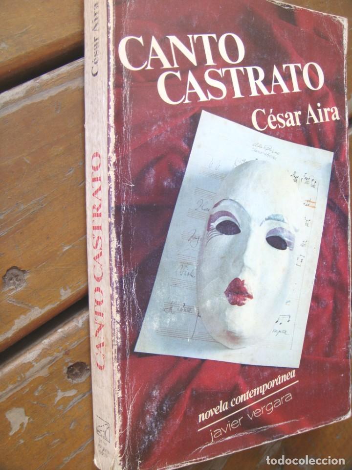 Libros de segunda mano: C&eacute;sar Aira: CANTO CASTRATO. Primera edici&oacute;n - Foto 2