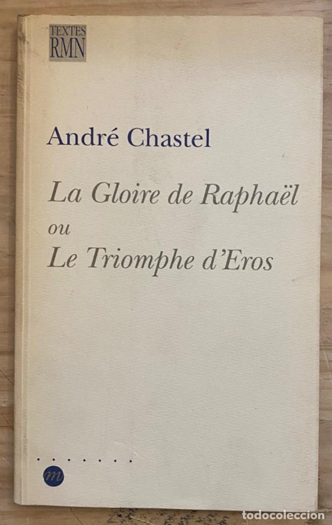 Libros de segunda mano: Andr&eacute; Chastel. La Glorie de Rapha&euml;l ou Le Triomphe dEros - Foto 1