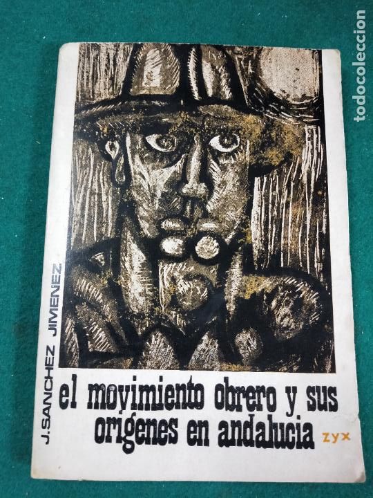 Livros em segunda m&atilde;o: EL MOVIMIENTO OBRERO Y SUS ORIGENES EN ANDALUCIA. ZYX 1966.