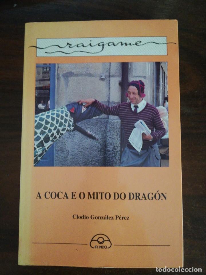 Libros de segunda mano: A COCA E O MITO DO DRAG&Oacute;N. Gonz&aacute;lez P&eacute;rez, Clodio - Ed. Ir Indo, 1993 - Foto 1
