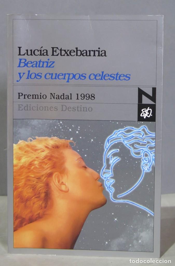 Libros de segunda mano: BEATRIZ Y LOS CUERPOS CELESTES. ETXEBARRIA - Foto 1