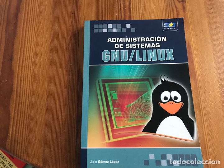 Libros de segunda mano: Administraci&oacute;n de sistemas GNU / Linux. Julio G&oacute;mez. Muy dif&iacute;cil - Foto 1