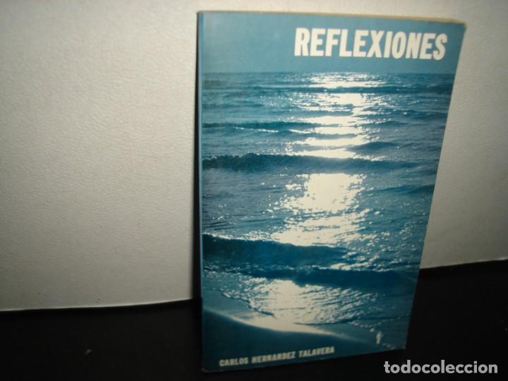 Libros de segunda mano: 29- REFLEXIONES - CARLOS HERN&Aacute;NDEZ TALAVERA - Foto 1