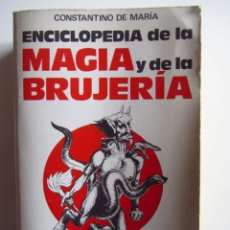 Libros de segunda mano: ENCICLOPEDIA DE LA MAGIA Y DE LA BRUJERÍA. CONSTANTINO DE MARÍA. EDITORIAL DE VECCHI 1984. Lote 354065543