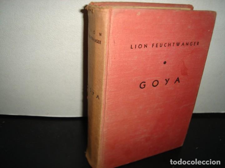 Libros de segunda mano: 29- GOYA - LION FEUCHTWANGER - 1951 - Foto 1