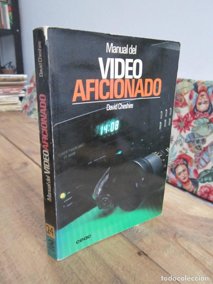 Libros de segunda mano: MANUAL DEL VIDEO AFICIONADO. David Cheshire. Ediciones CEAC 1983 - Foto 1