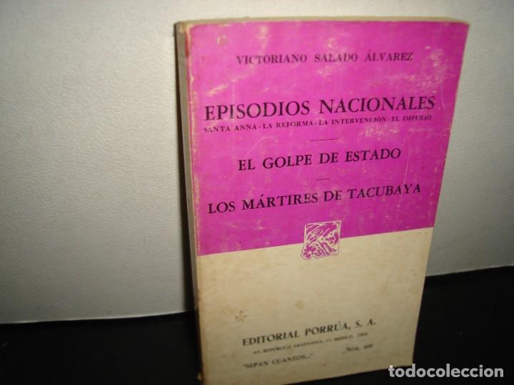 Second hand books: 29- EPISODIOS NACIONALES / EL GOLPE DE ESTADO / LOS M&Aacute;RTIRES DE TACUBAYA - VICTORIANO SALADO &Aacute;LVAREZ