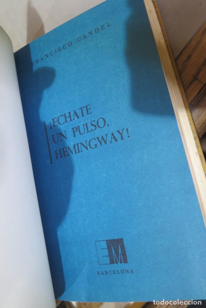 Libros de segunda mano: ECHATE UN PULSO HEMINGWAY. FRANCISCO CANDEL - Foto 2