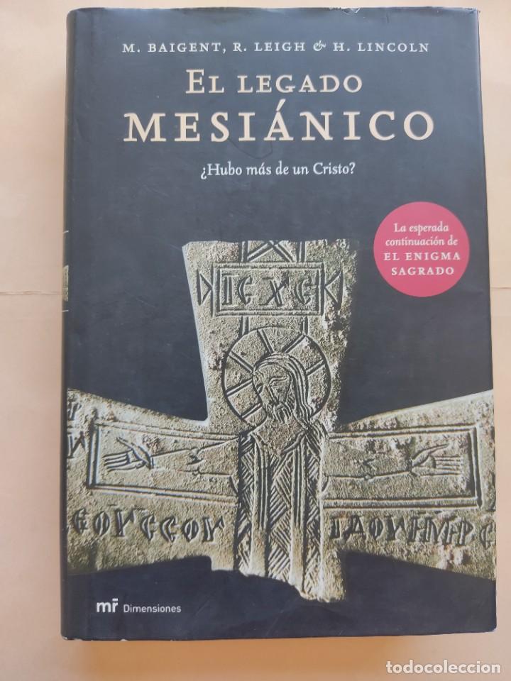 Libros de segunda mano: Michael Baigent-El legado mesi&aacute;nico. - Foto 1