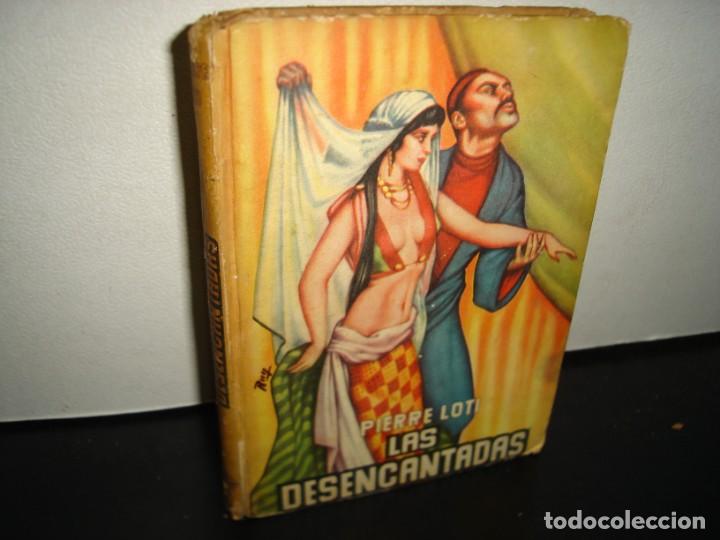 Libros de segunda mano: 171- LAS DESENCANTADAS - PIERRE LOTI - 1953 - Foto 1