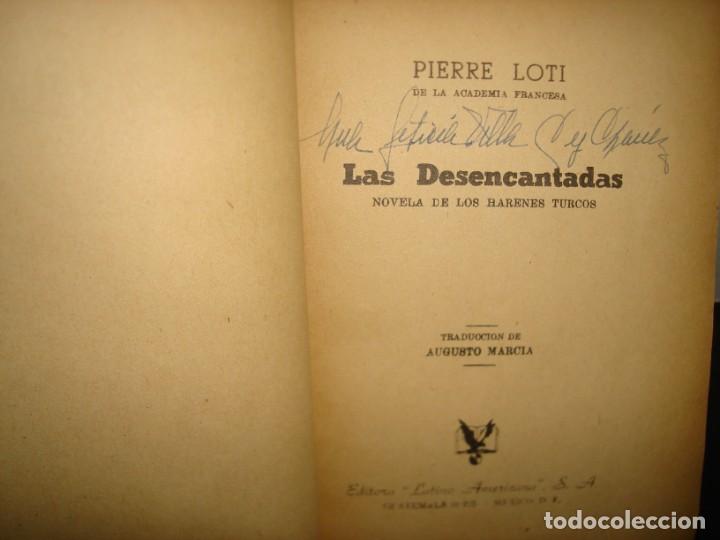 Libros de segunda mano: 171- LAS DESENCANTADAS - PIERRE LOTI - 1953 - Foto 3