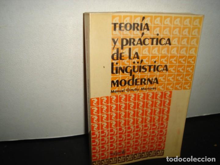 Libros de segunda mano: 30- TEOR&Iacute;A Y PR&Aacute;CTICA DE LA LING&Uuml;&Iacute;STICA MODERNA - MANUEL ORTU&Ntilde;O MART&Iacute;NEZ - Foto 1