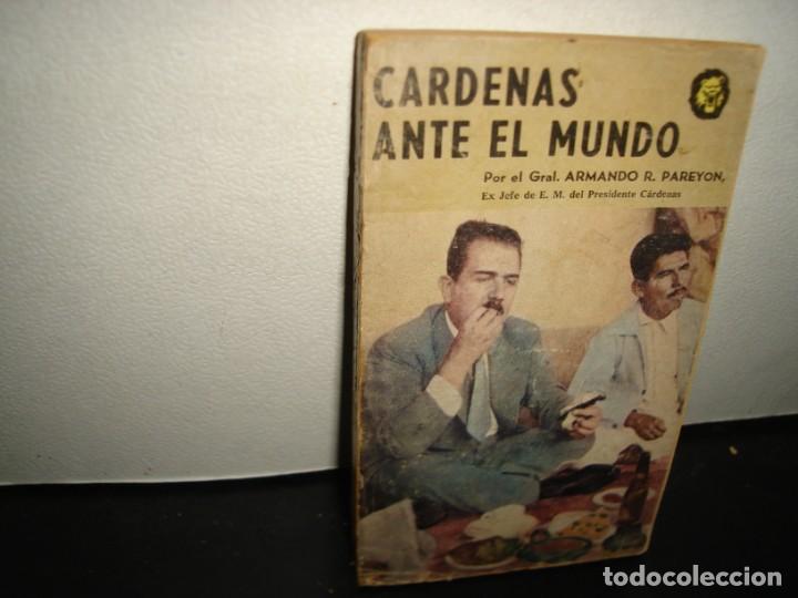 Second hand books: 30- C&Aacute;RDENAS ANTE EL MUNDO. ARMANDO R. PAREYON AZPEITIA - 50'S