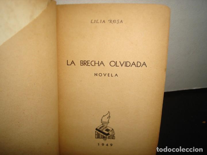 Libros de segunda mano: 171- LA BRECHA OLVIDADA - LILIA ROSA - EDICIONES BOTAS - 1949 - Foto 3