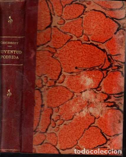 Libros de segunda mano: JUVENTUD PODRIDA. - CHICHKOFF, Wiaceslaw. - Foto 2