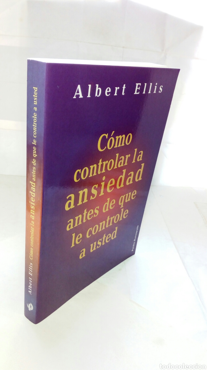 Libros de segunda mano: C&oacute;mo controlar la ansiedad antes de que le controle a usted. Albert Ellis. - Foto 6