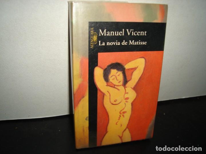 Libros de segunda mano: 31- LA NOVIA DE MATISSE - MANUEL VICENT - Foto 1