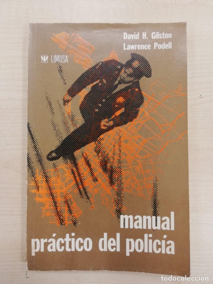 Libros de segunda mano: MANUAL PR&Aacute;CTICO DEL POLIC&Iacute;A - GILSTON PODELL - Foto 1