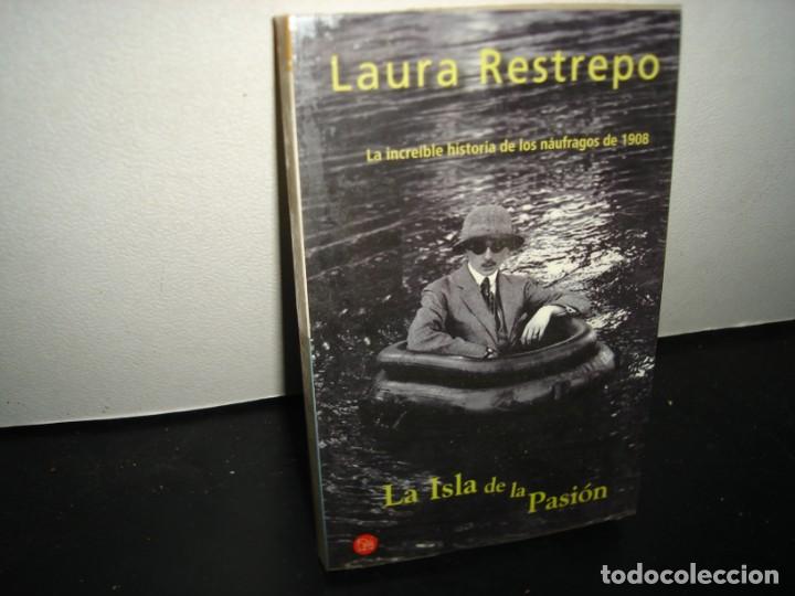 Libros de segunda mano: 31- LA ISLA DE LA PASI&Oacute;N - LAURA RESTREPO - Foto 1