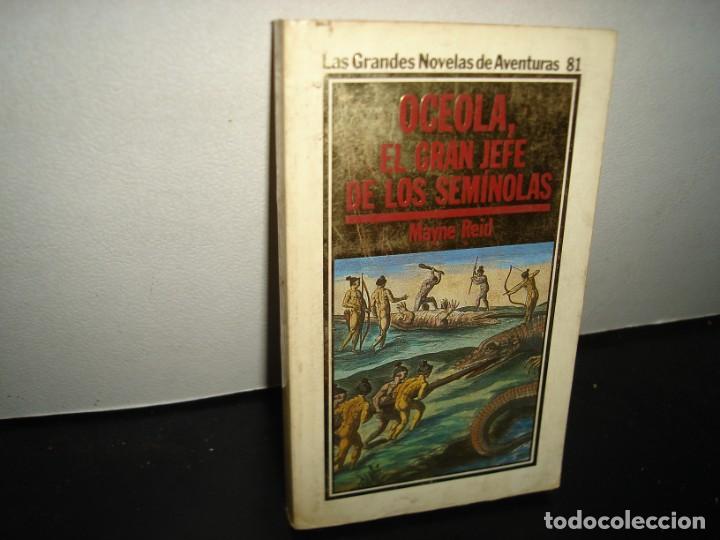 Libros de segunda mano: 31- OCEOLA, EL GRAN JEFE DE LOS SEM&Iacute;NOLAS - MAYNE REID - Foto 1
