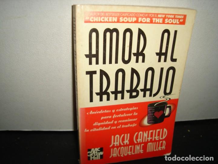 Libros de segunda mano: 31- AMOR AL TRABAJO - JACK CANFIELD - Foto 1