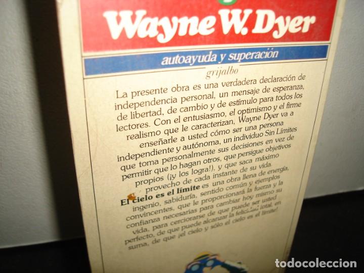 Libros de segunda mano: 31- EL CIELO ES EL L&Iacute;MITE - WAYNE W. DYER - Foto 3