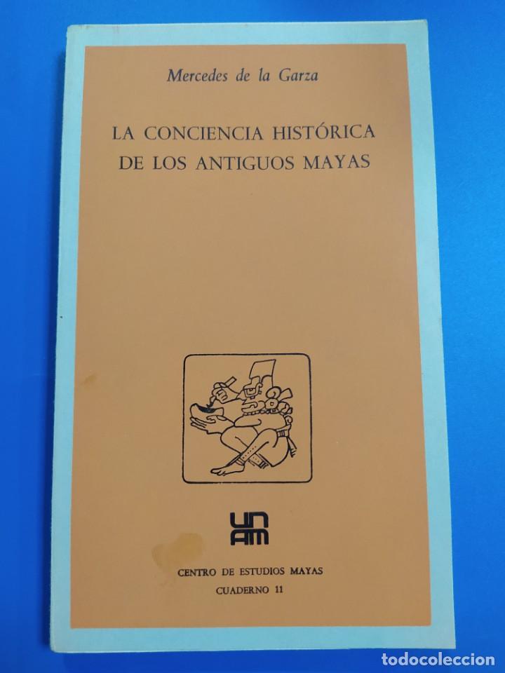 Gebrauchte B&uuml;cher: LA CONCIENCIA HISTORICA DE LOS ANTIGUOS MAYAS. MERCEDES DE LA GARZA. 1&ordf;EDICION. 1975