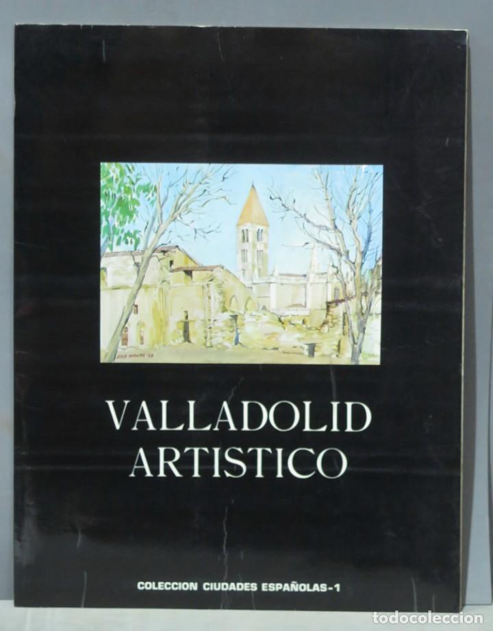Gebrauchte B&uuml;cher: Valladolid art&iacute;stico. Colecci&oacute;n Ciudades Espa&ntilde;olas n. 1