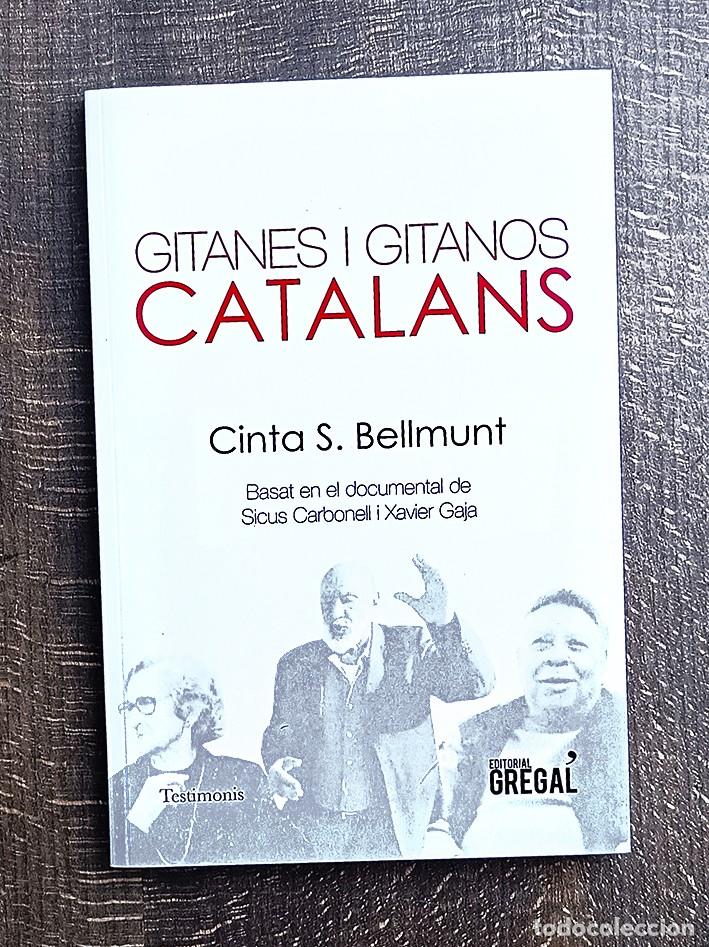 Libros de segunda mano: GITANES I GITANOS CATALANS - CINTA S BELMUNT - (Llibre nou) - Foto 1