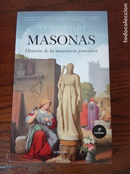 Libri di seconda mano: MASONAS.HISTORIA DE LA MASONER&Iacute;A FEMENINA.- YOLANDA ALBA.