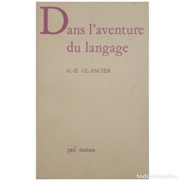 Libros de segunda mano: DANS LAVENTURE DU LANGAGE. Clancier, Georges - Emmanuel - Foto 1
