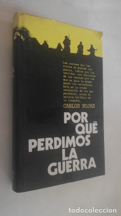 Libros de segunda mano: &iquest;POR QU&Eacute; PERDIMOS LA GUERRA? Rojas, Carlos. - Foto 1
