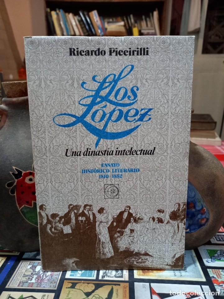 Libros de segunda mano: Ricardo Piccirilli - Los L&oacute;pez / Una dinast&iacute;a intelectual - EUDEBA 1972 - Foto 1