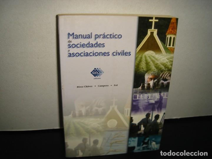 Libri di seconda mano: 21- MANUAL PR&Aacute;CTICO DE SOCIEDADES Y ASOCIACIONES CIVILES - P&Eacute;REZ CH&Aacute;VEZ, CAMPERO