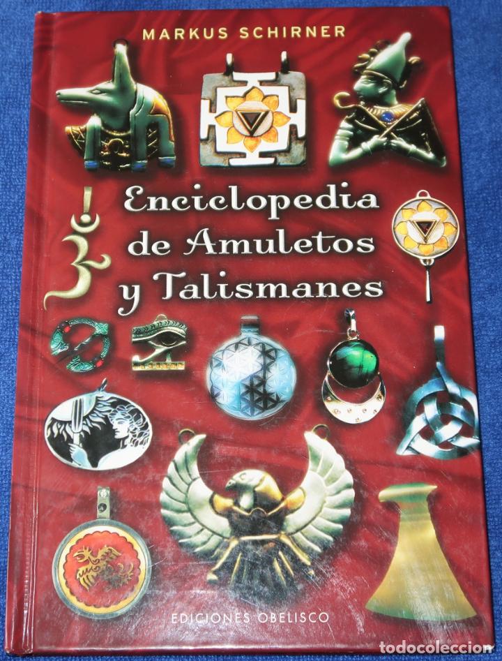 Libros de segunda mano: Enciclopedia de amuletos y talismanes - Markus Schirner - Ediciones Obelisco (2007) - Foto 1