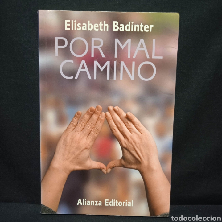 Libros de segunda mano: POR MAL CAMINO - ELISABETH BADINTER - ALIANZA 2004 - Foto 1
