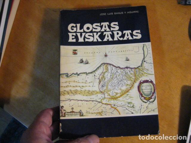 Libros de segunda mano: GLOSAS EUSKARAS JOSE LUIS BAN&Uacute;S Y AGUIRRE - Foto 1