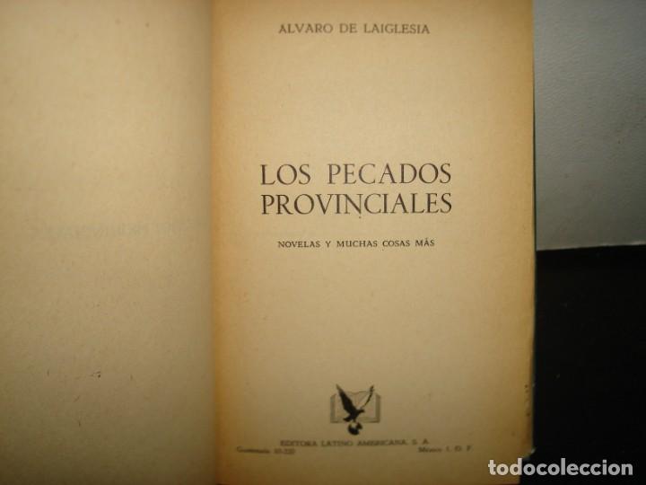 Libros de segunda mano: 16- LOS PECADOS PROVINCIALES - &Aacute;LVARO DE LAIGLESIA - 1963 - Foto 4
