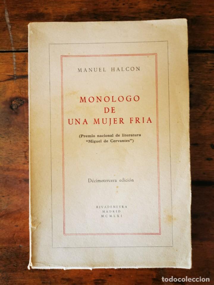 Libros de segunda mano: HALC&Oacute;N, Manuel. Mon&oacute;logo de una mujer fr&iacute;a - Foto 1