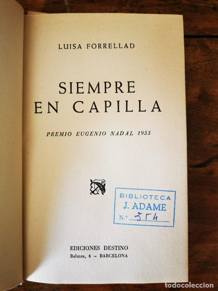 Libros de segunda mano: FORRELAD, Mar&iacute;a Luisa. Siempre en capilla - Foto 2