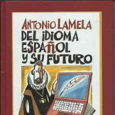 Libros de segunda mano: DEL IDIOMA ESPAÑOL Y SU FUTURO. Lote 355110183