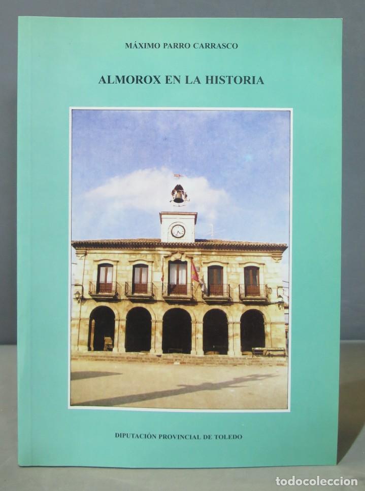 Libros de segunda mano: ALMOROX EN LA HISTORIA. PARRO CARRASCO - Foto 1