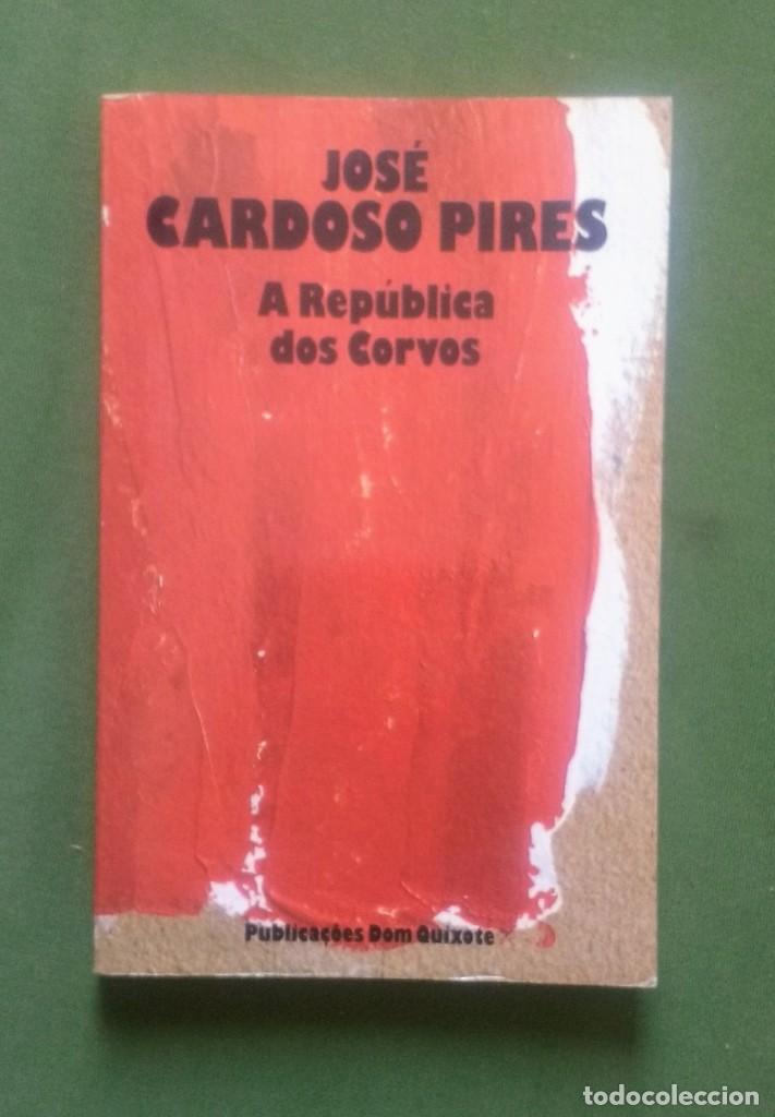 Libros de segunda mano: A REPUBLICA DOS CORVOS - JOSE CARDOSO PIRES. - Foto 1